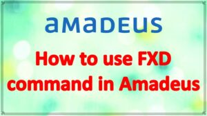 How to use FXD command in Amadeus - FXD Amadeus command pdf