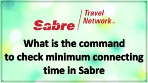 What is the command to check minimum connecting time in Sabre